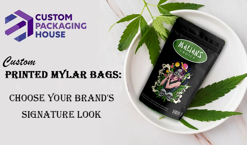 The Art of Custom Printed Mylar Bags: Choose Your Brand's Signature Look