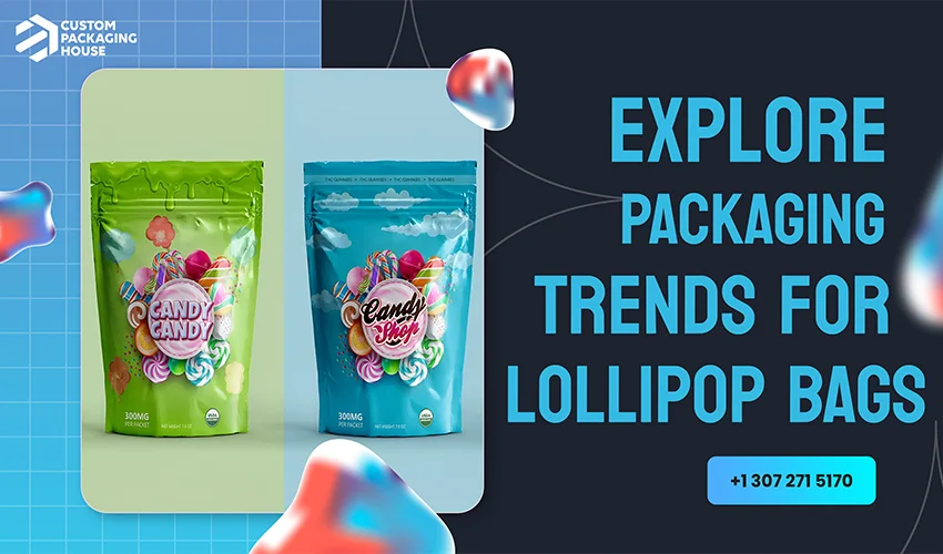 Explore-Packaging-trends-for-Lollipop bags in 2024