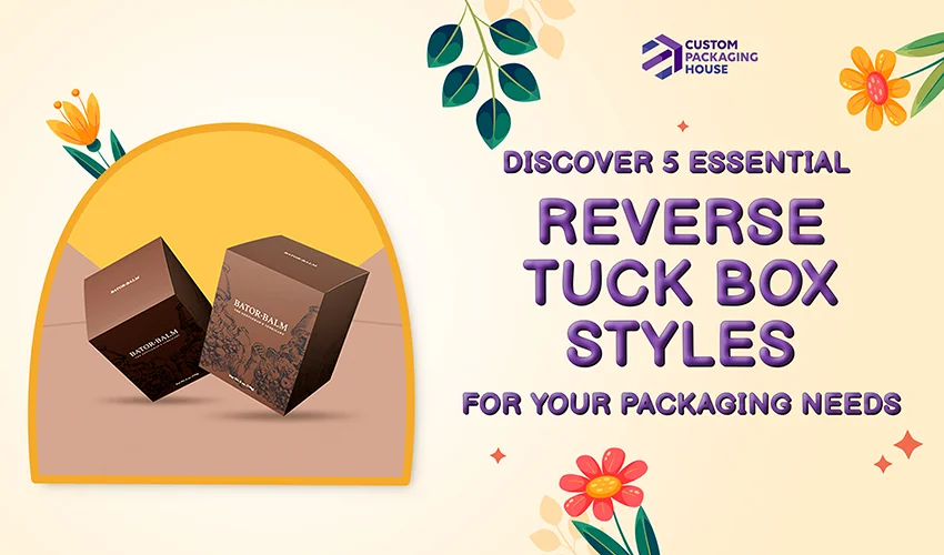 Discover-5-Essential-Reverse-Tuck-Box-Styles-for-Your-Packaging-Needs