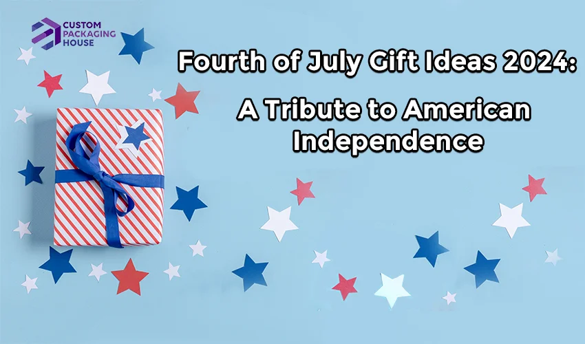 Fourth of July Gift Ideas 2024