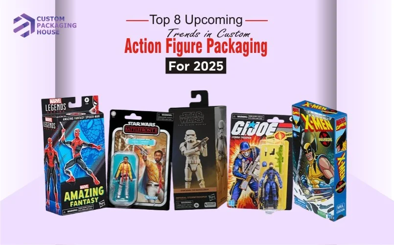 Top 8 Upcoming Trends in Custom Action Figure Packaging for 2025